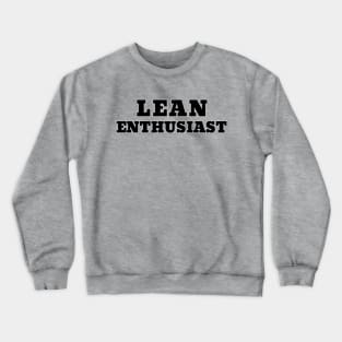 LEAN Enthusiast, LEAN SIX SIGMA Crewneck Sweatshirt